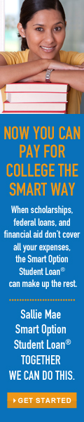 Now you can pay for college the smart way.  When scholarships, federal loans, and financial aid don't cover all your expenses, the Smart Option Student Loan can make up the rest.  Sallie Mae Smart Option Student Loan.  TOGETHER WE CAN DO THIS.